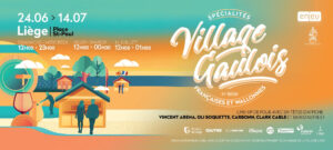 31e Village Gaulois à Liège : quinze jours de convivialité, de gastronomie et de musique au cœur de la Cité ardente