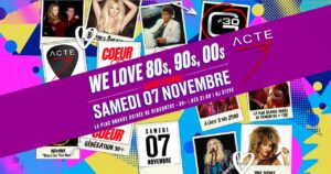 WE LOVE 80s, 90s, 00s 💖 ENTRÉE GRATUITE (<22h30)💖SAM 07.11 💖 LA PLUS GRANDE SOIREE 30+ 💖 ACTE 3